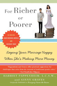 For Richer or Poorer (Keeping Your Marriage Happy When She's Making More Money) by Harriet Pappenheim, Ginny Graves, 9780060747558