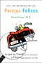 Los 100 Secretos de las Parejas Felices (Lo Que los Cientificos Han Descubierto y Como Puede Aplicarlo a Su Vida) by David Niven, PhD, 9780060748241