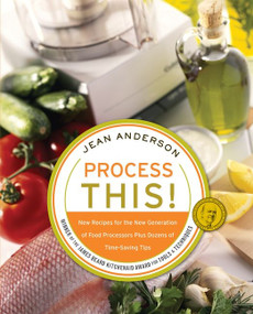 Process This (New Recipes for the New Generation of Food Processors Plus Dozens of Time-Saving Tips) by Jean Anderson, 9780060748296