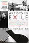 Artists in Exile (How Refugees from Twentieth-Century War and Revolution Transformed the American Performing Arts) by Joseph Horowitz, 9780060748500
