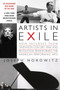 Artists in Exile (How Refugees from Twentieth-Century War and Revolution Transformed the American Performing Arts) by Joseph Horowitz, 9780060748500