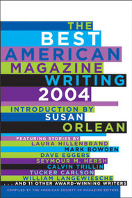 The Best American Magazine Writing 2004 by American Society of Magazine Editors, 9780060749538