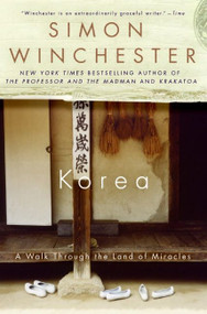 Korea (A Walk Through the Land of Miracles) by Simon Winchester, 9780060750442