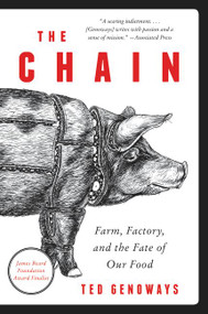 The Chain (Farm, Factory, and the Fate of Our Food) by Ted Genoways, 9780062288769