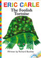 The Foolish Tortoise (Book and CD) by Richard Buckley, Eric Carle, Keith Nobbs, 9781442466388