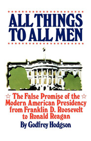 All Things All Men by Godfrey Hodgson, 9780671431655
