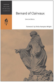 Bernard of Clairvaux (Selected Works) by HarperCollins Spiritual Classics, 9780060750671