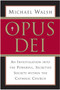 Opus Dei (An Investigation into the Powerful, Secretive Society within the Catholic Church) by Michael Walsh, 9780060750688
