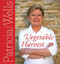 Vegetable Harvest (Vegetables at the Center of the Plate) by Patricia Wells, 9780060752446