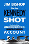 The Day Kennedy Was Shot by Jim Bishop, 9780062290595