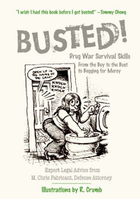 Busted! (Drug War Survival Skills: From the Buy to the Bust to Begging for Mercy) by M. Chris Fabricant, 9780060754594