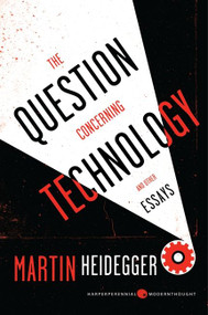 The Question Concerning Technology, and Other Essays by Martin Heidegger, 9780062290700