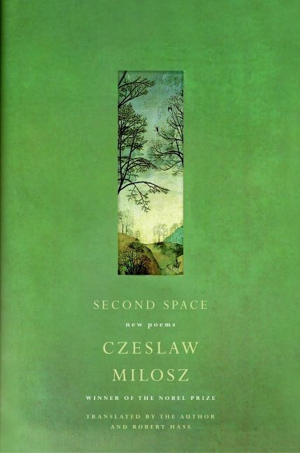 Second Space (New Poems) by Czeslaw Milosz, 9780060755249