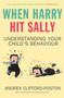 When Harry Hit Sally (Understanding Your Child's Behaviour) by Andrea Clifford-Poston, Adam Phillips, 9781847370402
