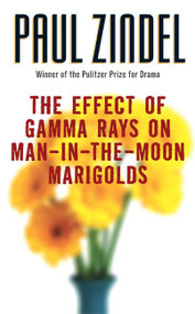 The Effect of Gamma Rays on Man-in-the-Moon Marigolds by Paul Zindel, 9780060757380
