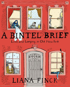 A Bintel Brief (Love and Longing in Old New York) by Liana Finck, 9780062291615