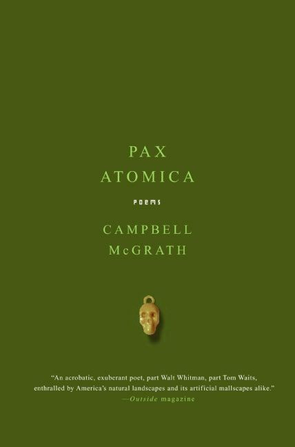 Pax Atomica (Poems) by Campbell McGrath, 9780060758042