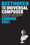 Beethoven (The Universal Composer) by Edmund Morris, 9780060759759