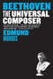 Beethoven (The Universal Composer) by Edmund Morris, 9780060759759