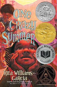 One Crazy Summer (A Newbery Honor Award Winner) by Rita Williams-Garcia, 9780060760885