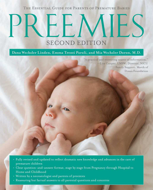 Preemies - Second Edition (The Essential Guide for Parents of Premature Babies) by Dana Wechsler Linden, Emma Trenti Paroli, Mia Wechsler Doron, 9781416572329
