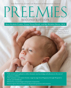 Preemies - Second Edition (The Essential Guide for Parents of Premature Babies) by Dana Wechsler Linden, Emma Trenti Paroli, Mia Wechsler Doron, 9781416572329