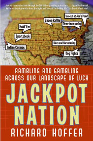 Jackpot Nation (Rambling and Gambling Across Our Landscape of Luck) by Richard Hoffer, 9780060761455