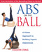 Abs on the Ball (A Pilates Approach to Building Superb Abdominals) by Colleen Craig, 9780892810987