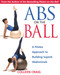 Abs on the Ball (A Pilates Approach to Building Superb Abdominals) by Colleen Craig, 9780892810987