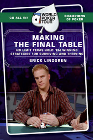 World Poker Tour(TM): Making the Final Table by Erick Lindgren, 9780060763060