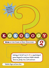 Kokology 2 (More of the Game of Self-Discovery) by Tadahiko Nagao, Isamu Saito, 9780743222129