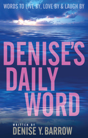 Denise's Daily Word (Words To Live By, Love By & Laugh By) by Denise Barrow, 9781593096182