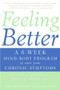 Feeling Better (A 6-Week Mind-Body Program to Ease Your Chronic Symptoms) by Arthur J. Barsky, M.D., Emily C. Deans, M.D., 9780060766146