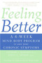 Feeling Better (A 6-Week Mind-Body Program to Ease Your Chronic Symptoms) by Arthur J. Barsky, M.D., Emily C. Deans, M.D., 9780060766146