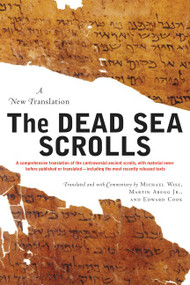 The Dead Sea Scrolls  -  Revised Edition (A New Translation) by Michael O. Wise, Martin G. Abegg, Jr., Edward M. Cook, 9780060766627