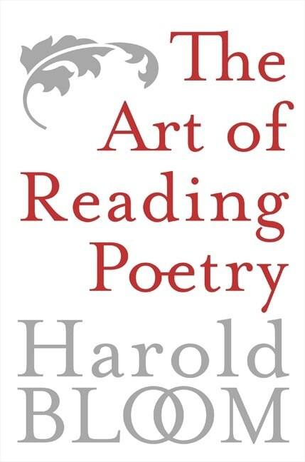 The Art of Reading Poetry by Harold Bloom, 9780060769666
