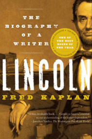 Lincoln (The Biography of a Writer) by Fred Kaplan, 9780060773366