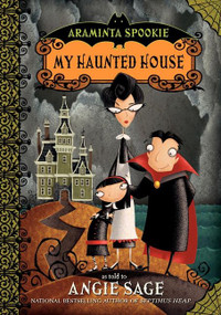 Araminta Spookie 1: My Haunted House by Angie Sage, Jimmy Pickering, 9780060774837