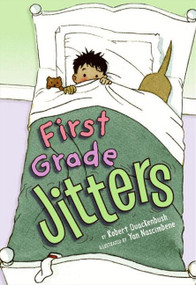 First Grade Jitters by Robert Quackenbush, Yan Nascimbene, 9780060776329