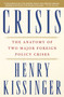 Crisis (The Anatomy of Two Major Foreign Policy Crises) by Henry Kissinger, 9780743249119