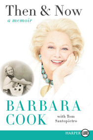 Then and Now (A Memoir) - 9780062298775 by Barbara Cook, Tom Santopietro, 9780062298775