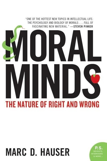 Moral Minds (The Nature of Right and Wrong) by Marc Hauser, 9780060780722