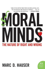 Moral Minds (The Nature of Right and Wrong) by Marc Hauser, 9780060780722