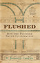 Flushed (How the Plumber Saved Civilization) by W. Hodding Carter, 9780743474092