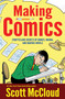 Making Comics (Storytelling Secrets of Comics, Manga and Graphic Novels) by Scott McCloud, 9780060780944