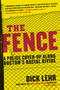 The Fence (A Police Cover-up Along Boston's Racial Divide) by Dick Lehr, 9780060780999