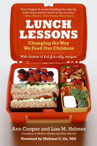 Lunch Lessons (Changing the Way We Feed Our Children) by Ann Cooper, Lisa Holmes, 9780060783709