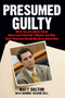Presumed Guilty (What the Jury Never Knew About Laci Peterson's Murder and Why Scott Peterson Should Not Be on Death Row) by Matt Dalton, Bonnie Hearn Hill, 9780743286961