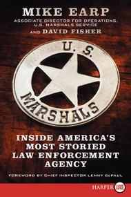 U.S. Marshals (Inside America's Most Storied Law Enforcement Agency) by Mike Earp, David Fisher, 9780062298645