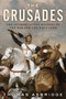 The Crusades (The Authoritative History of the War for the Holy Land) by Thomas Asbridge, 9780060787295